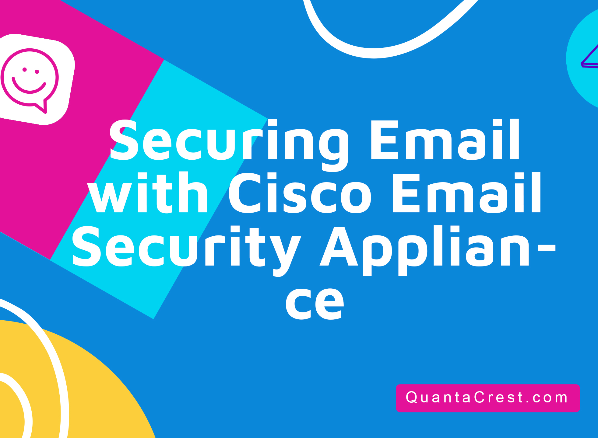 Securing Email with Cisco Email Security Appliance